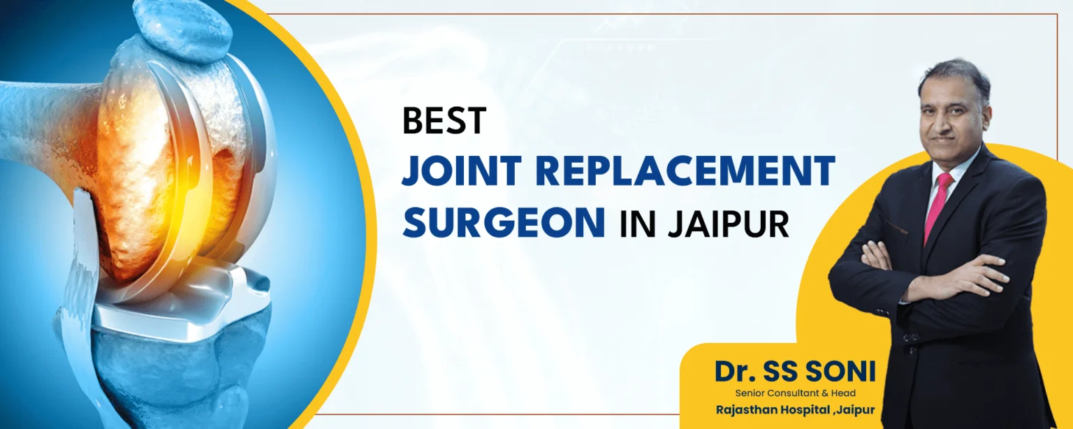 Best Joint Replacement Surgeon in Jaipur